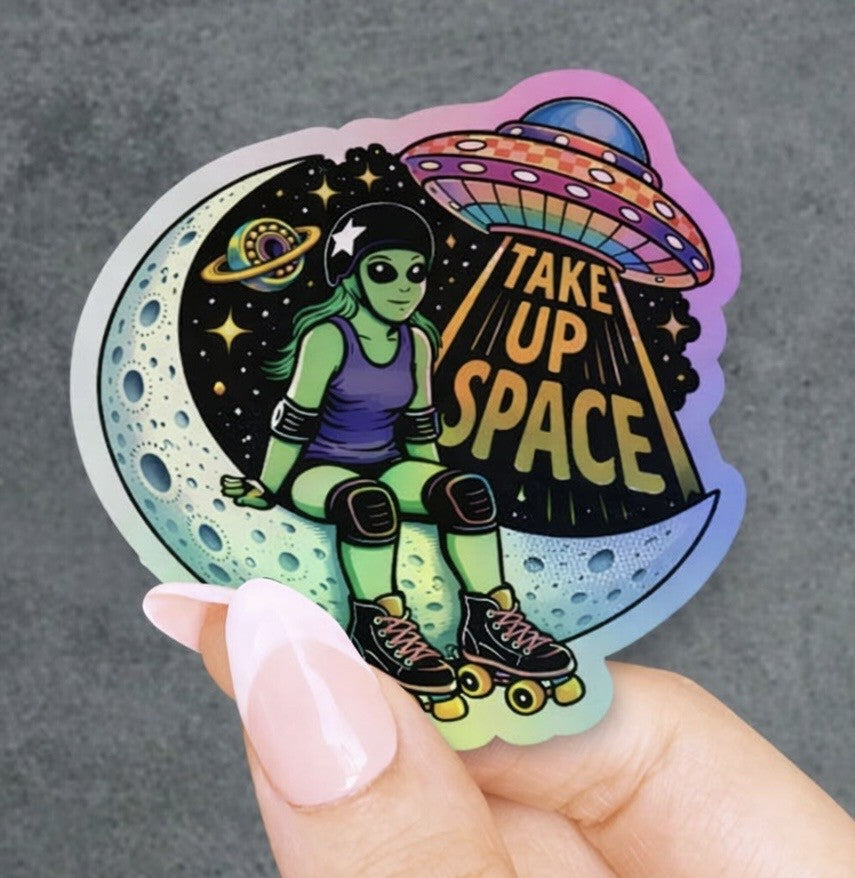 Take Up Space Sticker