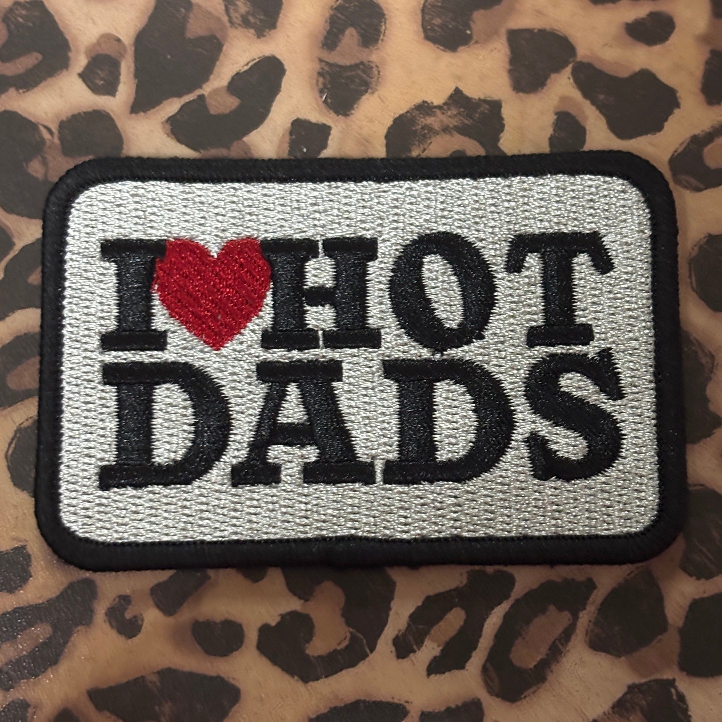 OVERSTOCK SALE I Love Hot Dads Patch