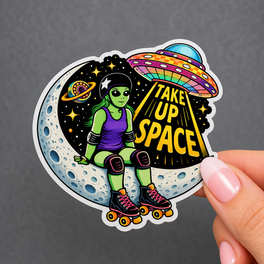 Take Up Space Sticker
