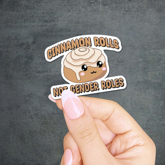 Cinnamon Rolls Not Gender Roles Sticker