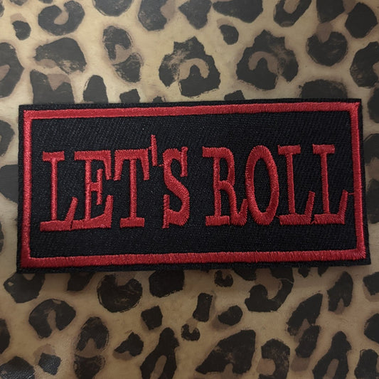OVERSTOCK SALE Let's Roll Patch
